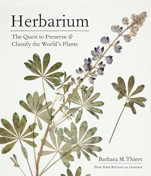 Imagen del vendedor de Herbarium : The Quest to Preserve & Classify the World's Plants a la venta por GreatBookPrices