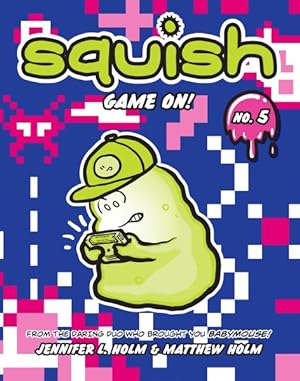 Seller image for Squish 5 : Game On! for sale by GreatBookPrices