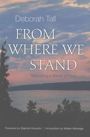 Seller image for From Where We Stand : Recovering a Sense of Place for sale by GreatBookPrices