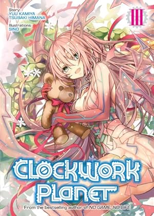Immagine del venditore per Clockwork Planet 3 venduto da GreatBookPrices