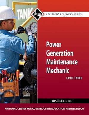 Seller image for Power Generation Maintenance Mechanic Level 3 Trainee Guide for sale by GreatBookPrices