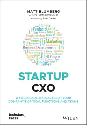 Seller image for Startup CXO : A Field Guide to Scaling Up Your Company's Critical Functions and Teams for sale by GreatBookPrices