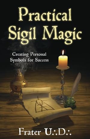 Seller image for Practical Sigil Magic : Creating Personal Symbols for Success for sale by GreatBookPrices