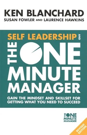 Immagine del venditore per Self Leadership and the One Minute Manager : Gain the Mindset and Skillset for Getting What You Need to Succeed venduto da GreatBookPrices