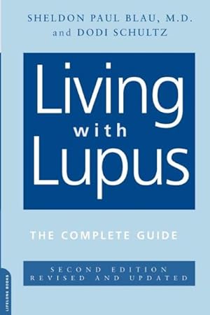 Imagen del vendedor de Living with Lupus : The Complete Guide a la venta por GreatBookPrices