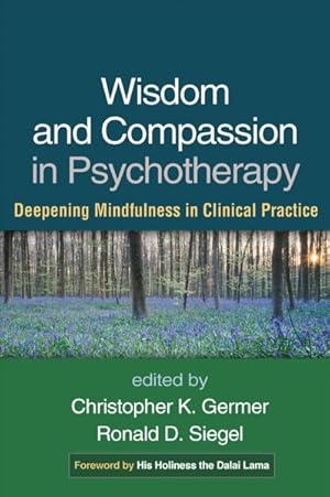 Seller image for Wisdom and Compassion in Psychotherapy : Deepening Mindfulness in Clinical Practice for sale by GreatBookPrices