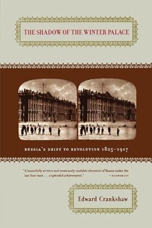 Seller image for Shadow of the Winter Palace : Russia's Drift to Revolution 1825-1917 for sale by GreatBookPrices