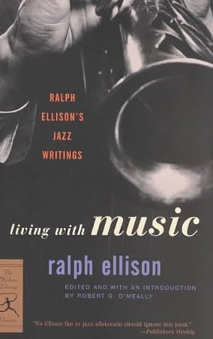 Seller image for Living With Music : Ralph Ellison's Jazz Writings for sale by GreatBookPrices