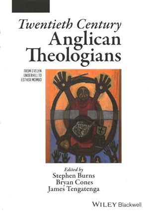 Seller image for Twentieth Century Anglican Theologians : From Evelyn Underhill to Esther Mombo for sale by GreatBookPrices