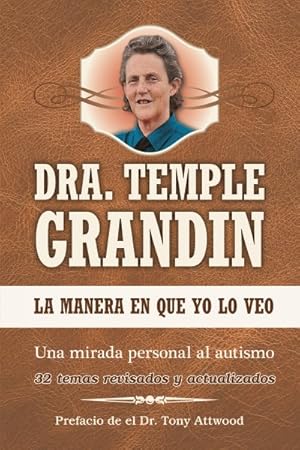 Imagen del vendedor de La manera en que yo lo veo/ The Way I See It : Una Mirada Personal Al Autismo -Language: spanish a la venta por GreatBookPrices