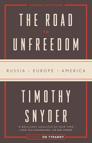 Image du vendeur pour Road to Unfreedom : Russia, Europe, America mis en vente par GreatBookPrices