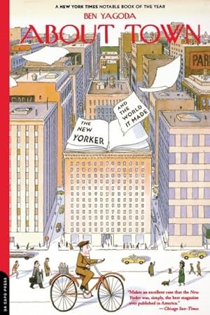 Seller image for About Town : The New Yorker and the World It Made for sale by GreatBookPrices