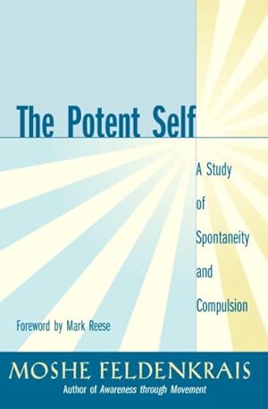 Seller image for Potent Self : A Study of Spontaneity and Compulsion for sale by GreatBookPrices