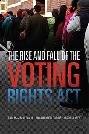 Bild des Verk�ufers f�r Rise and Fall of the Voting Rights Act zum Verkauf von GreatBookPrices