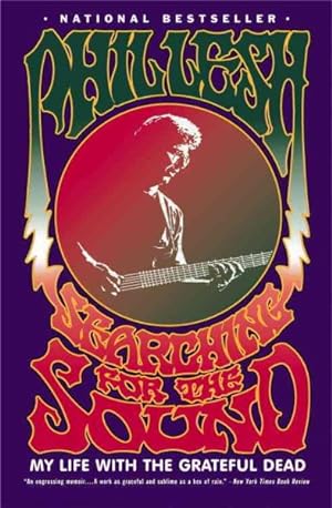 Seller image for Searching for the Sound : My Life With the Grateful Dead for sale by GreatBookPrices