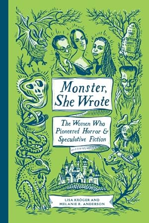 Seller image for Monster, She Wrote : The Women Who Pioneered Horror & Speculative Fiction for sale by GreatBookPrices