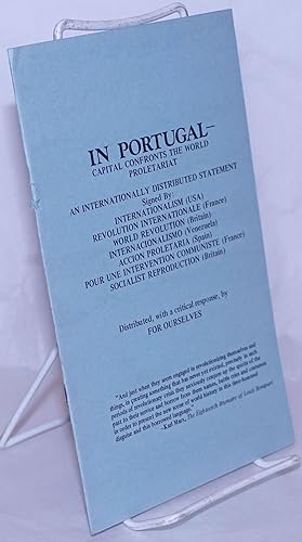 In Portugal-- capital confronts the world proletariat. An internationally distributed statement