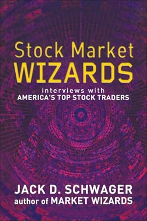 Imagen del vendedor de Stock Market Wizards : Interviews With America's Top Stock Traders a la venta por GreatBookPrices