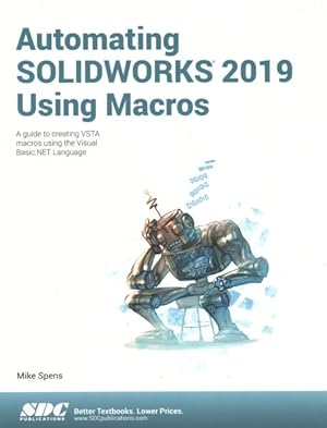 Seller image for Automating SOLIDWORKS 2019 Using Macros for sale by GreatBookPrices