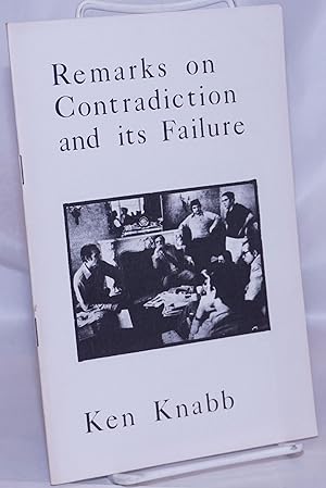 Remarks on contradiction and its failure
