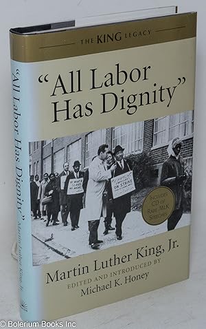 Bild des Verkufers fr All labor has dignity" Edited with an introduction by Michael K. Honey zum Verkauf von Bolerium Books Inc.