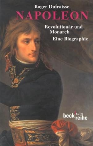Seller image for Napoleon Revolutionr und Monarch for sale by antiquariat rotschildt, Per Jendryschik
