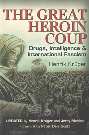 Bild des Verkufers fr Great Heroin Coup : Drugs, Intelligence & International Fascism zum Verkauf von GreatBookPrices