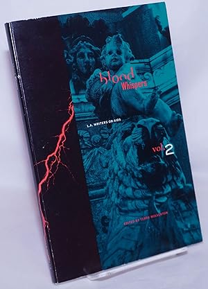 Image du vendeur pour Blood Whispers: L. A. writers on AIDS vol. 2 mis en vente par Bolerium Books Inc.