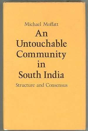 Seller image for An Untouchable Community in South India; Structure and Consensus for sale by Evening Star Books, ABAA/ILAB