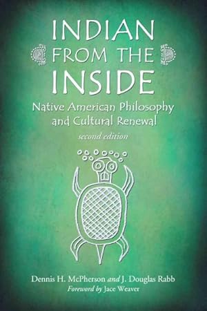 Bild des Verkufers fr Indian from the Inside : Native American Philosophy and Cultural Renewal zum Verkauf von GreatBookPrices