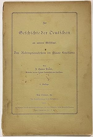 Seller image for Zur Geschichte der deutschen am unteren Mississippi: das Redemptionssystem im Staate Louisiana for sale by Bolerium Books Inc.