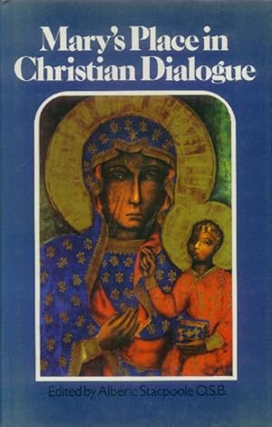 Imagen del vendedor de Mary's Place in Christian Dialogue; Occasional Papers of the Ecumenical Society of the Blessed Virgin Mary 1970-1980 a la venta por Paperback Recycler