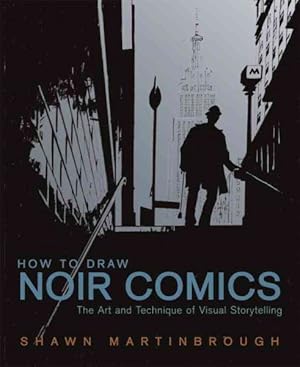 Imagen del vendedor de How to Draw Noir Comics : The Art and Technique of Visual Storytelling a la venta por GreatBookPrices