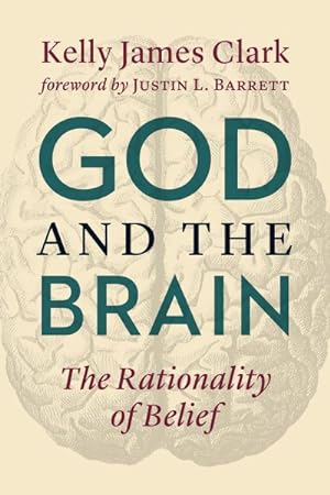 Seller image for God and the Brain : The Rationality of Belief for sale by GreatBookPrices