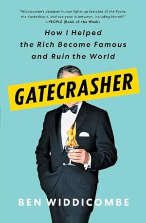 Immagine del venditore per Gatecrasher : How I Helped the Rich Become Famous and Ruin the World venduto da GreatBookPrices