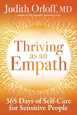 Immagine del venditore per Thriving as an Empath : 365 Days of Self-Care for Sensitive People venduto da GreatBookPrices