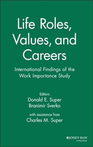 Image du vendeur pour Life Roles, Values, and Careers : International Findings of the Work Importance Study mis en vente par GreatBookPrices