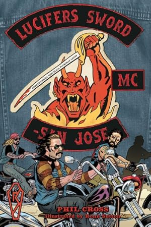 Immagine del venditore per Lucifer's Sword : Life and Death in an Outlaw Motorcycle Club venduto da GreatBookPrices