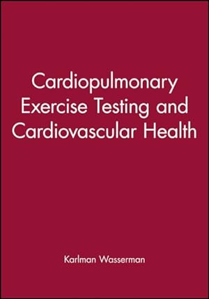 Bild des Verkufers fr Cardiopulmonary Exercise Testing and Cardiovascular Health zum Verkauf von GreatBookPrices