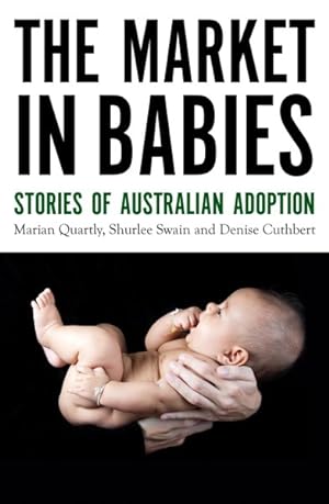 Bild des Verkufers fr Market in Babies : Stories of Australian Adoption zum Verkauf von GreatBookPrices