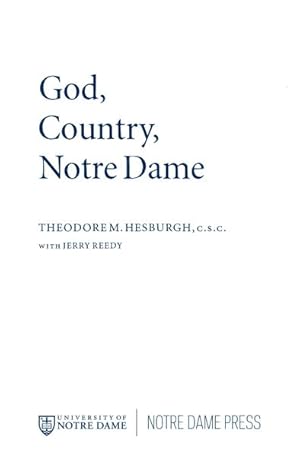 Imagen del vendedor de God, Country, Notre Dame : The Autobiography of Theodore M. Hesburgh a la venta por GreatBookPrices