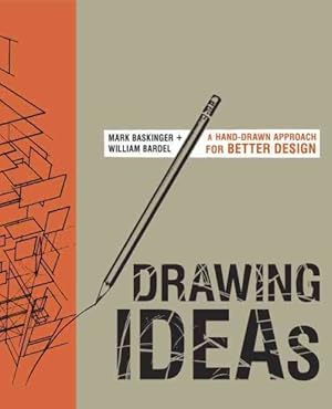 Immagine del venditore per Drawing Ideas : A Hand-Drawn Approach for Better Design venduto da GreatBookPrices