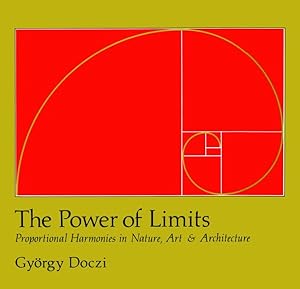 Seller image for Power Of Limits : Proportional Harmonies In Nature, Art, And Architecture for sale by GreatBookPrices