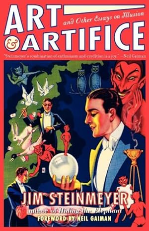 Seller image for Art & Artifice : And Other Essays on Illusion : Concerning the Invenors, Traditions, Evolution & Rediscovery of Stage Magic for sale by GreatBookPrices