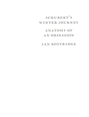 Image du vendeur pour Schubert's Winter Journey : Anatomy of an Obsession mis en vente par GreatBookPrices