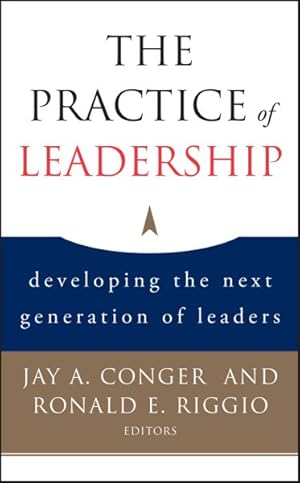 Image du vendeur pour Practice of Leadership : Developing the Next Generation of Leaders mis en vente par GreatBookPrices
