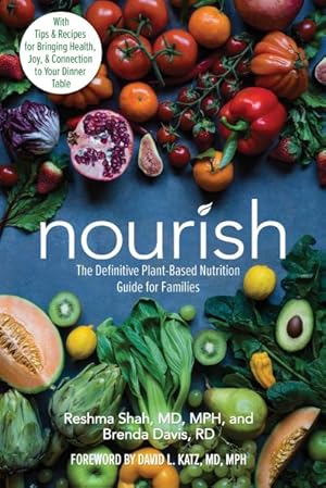 Seller image for Nourish : The Definitive Plant-Based Nutrition Guide for Families for sale by GreatBookPrices