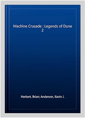 Immagine del venditore per Machine Crusade : Legends of Dune 2 venduto da GreatBookPrices