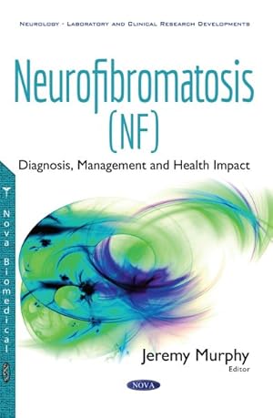 Bild des Verkufers fr Neurofibromatosis : Diagnosis, Management and Health Impact zum Verkauf von GreatBookPrices