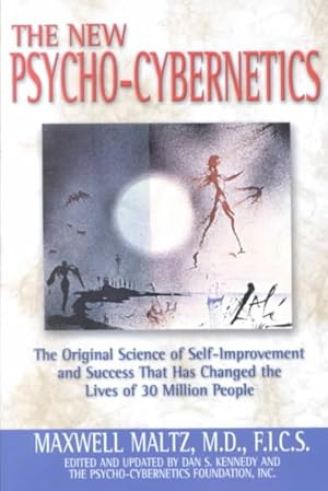 Seller image for New Psycho-Cybernetics : The Original Science of Self-Improvement and Success That Has Changed the Lives of 30 Million People for sale by GreatBookPrices